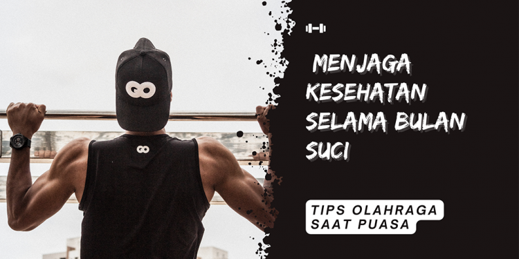 Tips Olahraga Saat Puasa- Menjaga Kesehatan Selama Bulan Suci
